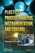 Fink |  Plastics Process Analysis, Instrumentation, and Control | Buch |  Sack Fachmedien