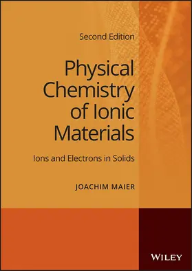 Maier |  Physical Chemistry of Ionic Materials | Buch |  Sack Fachmedien