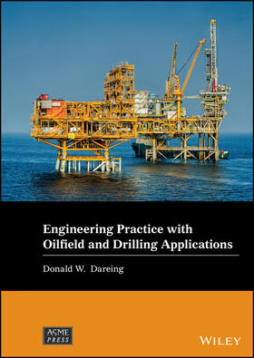 Dareing |  Engineering Practice with Oilfield and Drilling Applications | Buch |  Sack Fachmedien