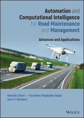 Zakeri / Nejad / Gandomi |  Automation and Computational Intelligence for Road Maintenance and Management | Buch |  Sack Fachmedien