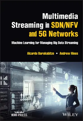 Barakabitze / Hines | Multimedia Streaming in Sdn/Nfv and 5g Networks | Buch | 978-1-119-80079-8 | www.sack.de