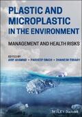 Ahamad / Singh / Tiwary |  Plastic and Microplastic in the Environment | eBook | Sack Fachmedien