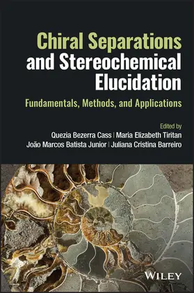 Cass / Tiritan / Batista Junior |  Chiral Separations and Stereochemical Elucidation | Buch |  Sack Fachmedien