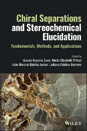 Cass / Tiritan / Batista Junior | Chiral Separations and Stereochemical Elucidation | E-Book | www.sack.de
