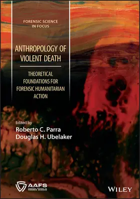 Parra / Ubelaker |  Anthropology of Violent Death | Buch |  Sack Fachmedien