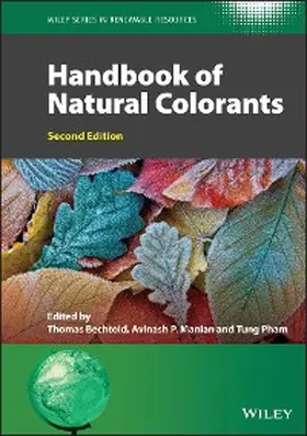 Bechtold / Manian / Pham |  Handbook of Natural Colorants | eBook | Sack Fachmedien