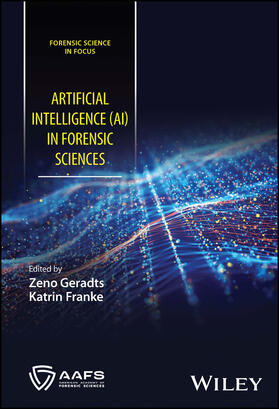 Franke / Geradts |  Artificial Intelligence (AI) in Forensic Sciences | Buch |  Sack Fachmedien