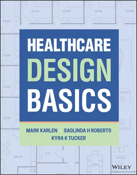 Karlen / Roberts / Tucker |  Healthcare Design Basics | Buch |  Sack Fachmedien