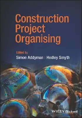 Addyman / Smyth |  Construction Project Organising | eBook | Sack Fachmedien