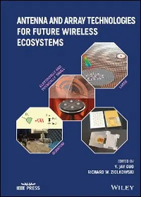 Guo / Ziolkowski |  Antenna and Array Technologies for Future Wireless Ecosystems | eBook | Sack Fachmedien