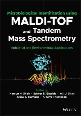 Shah / Gharbia / Tranfield |  Microbiological Identification using MALDI-TOF and Tandem Mass Spectrometry | eBook | Sack Fachmedien