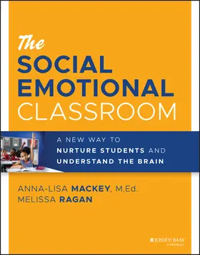 Mackey / Ragan |  The Social Emotional Classroom | Buch |  Sack Fachmedien