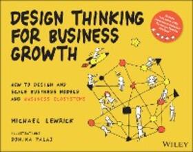 Lewrick | Design Thinking for Business Growth | E-Book | sack.de