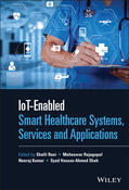 Rani / Rajagopal / Kumar |  Iot-Enabled Smart Healthcare Systems, Services and Applications | Buch |  Sack Fachmedien