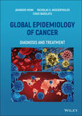 Moini / Avgeropoulos / Badolato |  Global Epidemiology of Cancer: Diagnosis and Treatment | Buch |  Sack Fachmedien