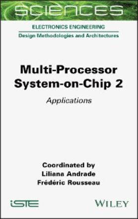 Andrade / Rousseau |  Multi-Processor System-on-Chip 2 | eBook | Sack Fachmedien