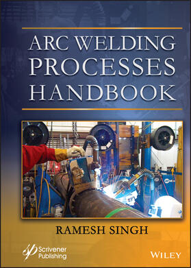 Singh | Arc Welding Processes Handbook | Buch | 978-1-119-81905-9 | sack.de
