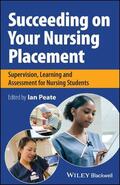Peate |  Succeeding on Your Nursing Placement | Buch |  Sack Fachmedien