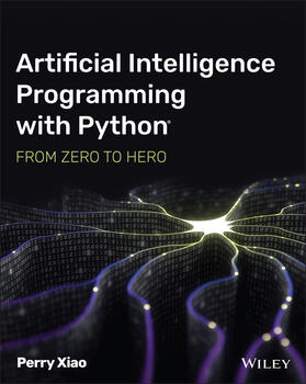 Xiao | Artificial Intelligence Programming with Python | Buch | 978-1-119-82086-4 | sack.de