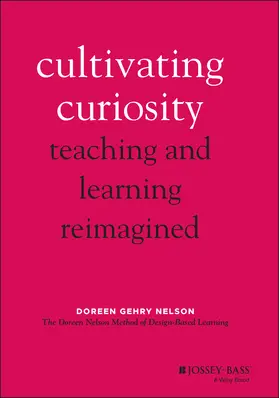 Gehry Nelson |  Cultivating Curiosity | Buch |  Sack Fachmedien