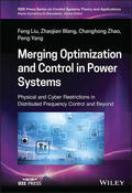 Liu / Wang / Zhao |  Merging Optimization and Control in Power Systems | Buch |  Sack Fachmedien