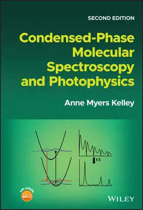 Kelley |  Condensed-Phase Molecular Spectroscopy and Photophysics | Buch |  Sack Fachmedien