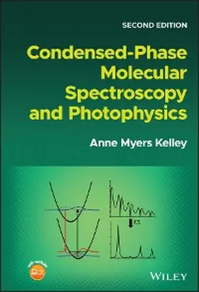 Kelley | Condensed-Phase Molecular Spectroscopy and Photophysics | E-Book | www.sack.de