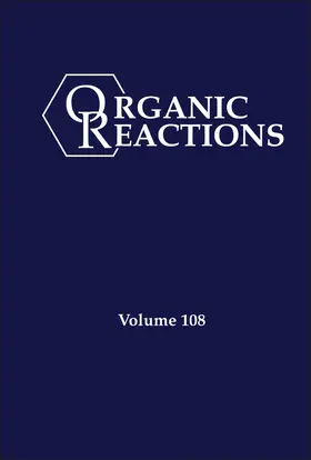 Organic Reactions, Volume 108 | Buch | 978-1-119-83207-2 | www.sack.de