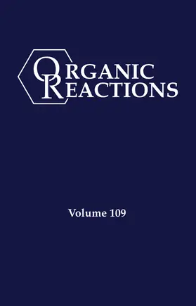 Organic Reactions, Volume 109 | Buch | 978-1-119-83208-9 | www.sack.de