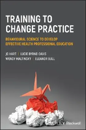 Hart / Byrne-Davis / Maltinsky |  Training to Change Practice | eBook | Sack Fachmedien