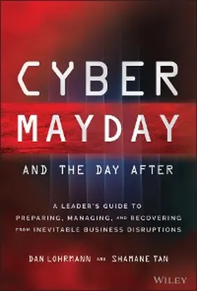 Lohrmann / Tan |  Cyber Mayday and the Day After | eBook | Sack Fachmedien