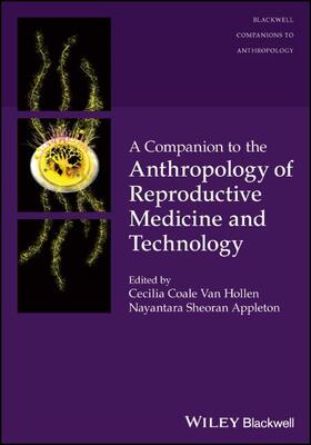 Van Hollen / Appleton |  A Companion to the Anthropology of Reproductive Medicine and Technology | Buch |  Sack Fachmedien