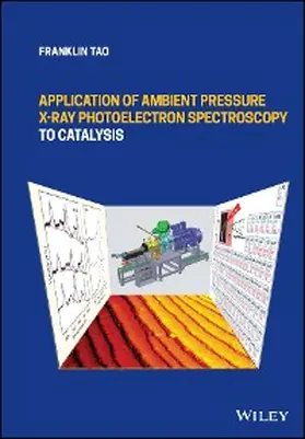Tao |  Application of Ambient Pressure X-ray Photoelectron Spectroscopy to Catalysis | eBook | Sack Fachmedien