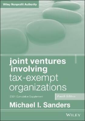Sanders |  Joint Ventures Involving Tax-Exempt Organizations, 2021 Cumulative Supplement | eBook | Sack Fachmedien