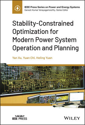 Yuan / Xu / Chi | Stability-Constrained Optimization for Modern Power System Operation and Planning | Buch | 978-1-119-84886-8 | sack.de