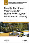 Yuan / Xu / Chi |  Stability-Constrained Optimization for Modern Power System Operation and Planning | Buch |  Sack Fachmedien