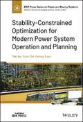 Xu / Chi / Yuan |  Stability-Constrained Optimization for Modern Power System Operation and Planning | eBook | Sack Fachmedien