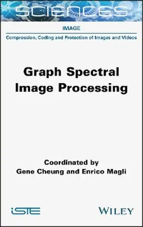 Cheung / Magli | Graph Spectral Image Processing | E-Book | www.sack.de