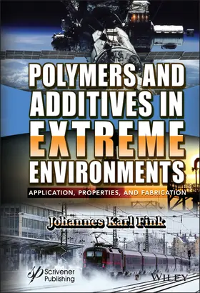 Fink |  Polymers and Additives in Extreme Environments | Buch |  Sack Fachmedien