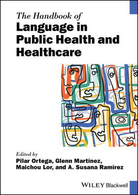 Martinez / Ortega / Martínez |  The Handbook of Language in Public Health and Healthcare | Buch |  Sack Fachmedien