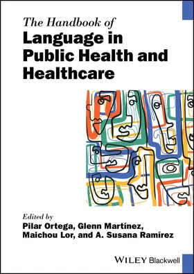 Ortega / Martínez / Lor |  The Handbook of Language in Public Health and Healthcare | Buch |  Sack Fachmedien