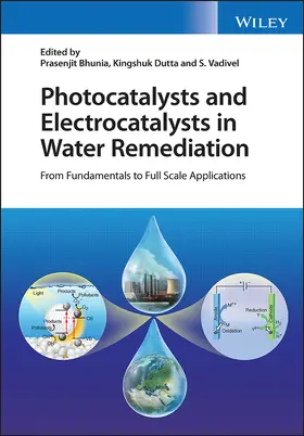 Bhunia / Dutta / Vadivel |  Photocatalysts and Electrocatalysts in Water Remediation | Buch |  Sack Fachmedien