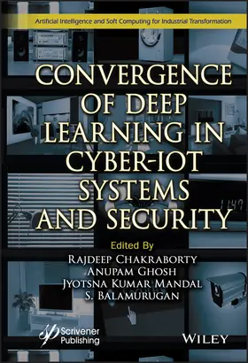 Chakraborty / Ghosh / Mandal |  Convergence of Deep Learning in Cyber-Iot Systems and Security | Buch |  Sack Fachmedien