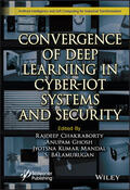 Chakraborty / Ghosh / Mandal |  Convergence of Deep Learning in Cyber-Iot Systems and Security | Buch |  Sack Fachmedien