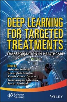 Malviya / Ghinea / Dhanaraj |  Deep Learning for Targeted Treatments | eBook | Sack Fachmedien