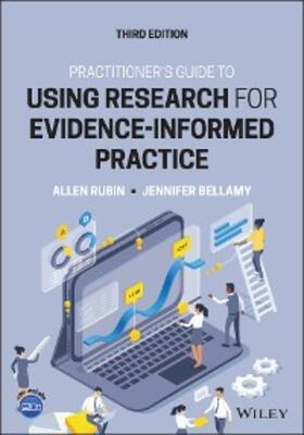 Rubin / Bellamy |  Practitioner's Guide to Using Research for Evidence-Informed Practice | eBook | Sack Fachmedien