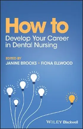 Brooks / Ellwood |  How to Develop Your Career in Dental Nursing | eBook | Sack Fachmedien