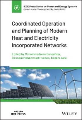 Daneshvar / Mohammadi-Ivatloo / Zare | Coordinated Operation and Planning of Modern Heat and Electricity Incorporated Networks | E-Book | sack.de