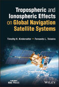 Kindervatter / Teixeira |  Tropospheric and Ionospheric Effects on Global Navigation Satellite Systems | Buch |  Sack Fachmedien