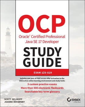 Selikoff / Boyarsky | OCP Oracle Certified Professional Java SE 17 Developer Study Guide | Buch | 978-1-119-86458-5 | sack.de